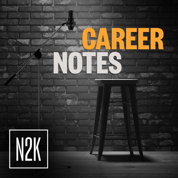N2K CyberWire Network - Career Notes Podcast
